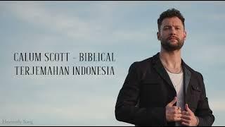 Calum Scott - Biblical (Lirik Terjemahan Indonesia)