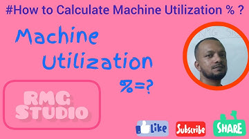 ।। Machine Utilization % = ? ।। RMG Studio ।।