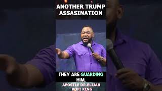 Another Assassination Threat On Trump ~ Apostle Dr Elijah Kofi King #christlike #alert #firenation