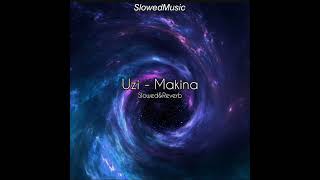 Uzi - Makina (Slowed+Reverb) Resimi