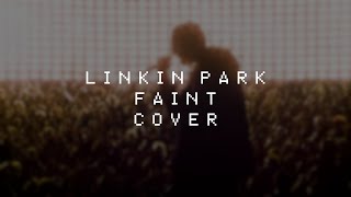 Linkin Park - Faint (Cover)