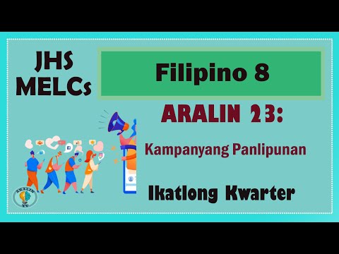 Filipino 8- Aralin 23: Kampanyang Panlipunan MELCs