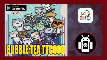 Bubble Tea Tycoon Gameplay Walkthrough (Android) | First Impressions
