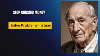 Stop Chasing Money – Solve Problems Instead | The Math of Scalable Wealth