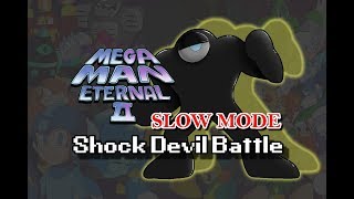 Mega Man Eternal II [SLOW SPEED MODE] - Shock Devil Battle