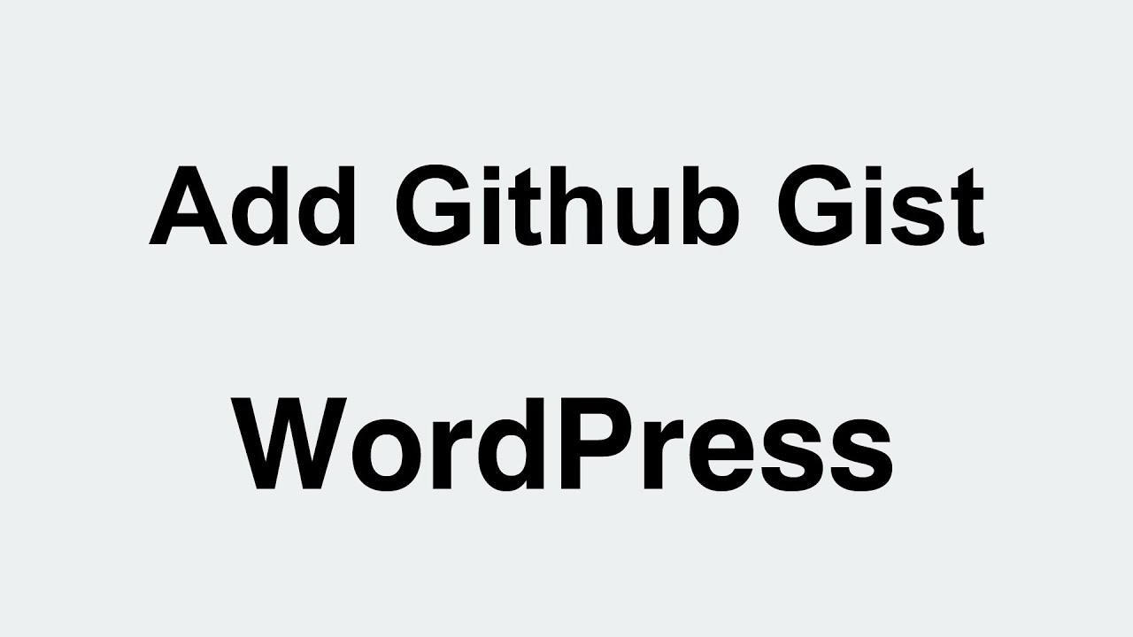 WordPress How to Add Github Gist in Post Gutenberg Editor - YouTube