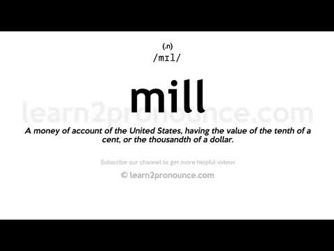 Pronunciation of Mill | Definition of Mill