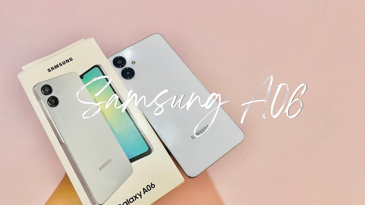 UNBOXING SAMSUNG A06 — cute & aesthetic themes