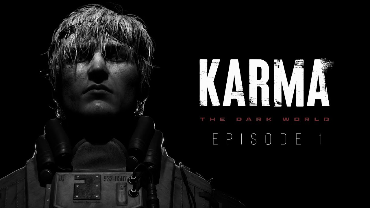KARMA: The Dark World - Episode 1