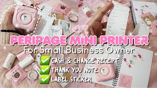 PERIPAGE MINI PRINTER | For Small Business Owner | CASH & CHANGE RECEIPT | TQ NOTES + STICKER 💗💗💗