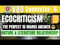 Ecocriticism and Relationship Between Nature &amp; Literature |15 marks Answer | VBU English Major sem6