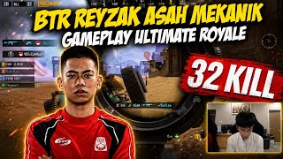 BTR REYZAK 32 KILL GAMEPLAY ULTIMATE ROYALE | 2 MATCH HIGHLIGHTS