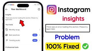instagram there was an error while loading this section. please try again later problem