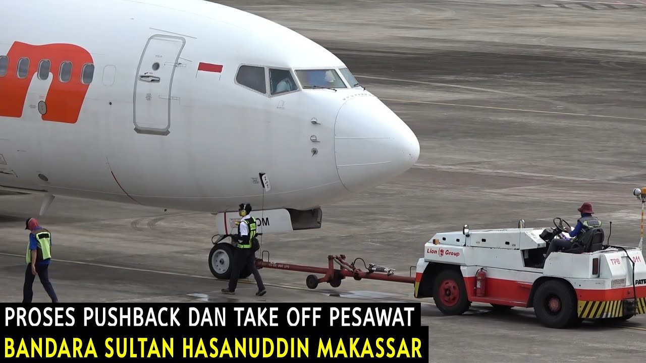 Lengkap !!! Proses Pushback dan Take Off Pesawat Lion Air di Bandara Sultan Hasanuddin Makassar,