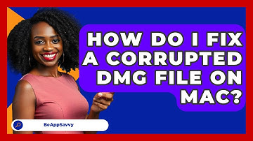 How Do I Fix A Corrupted DMG File On Mac? - Be App Savvy