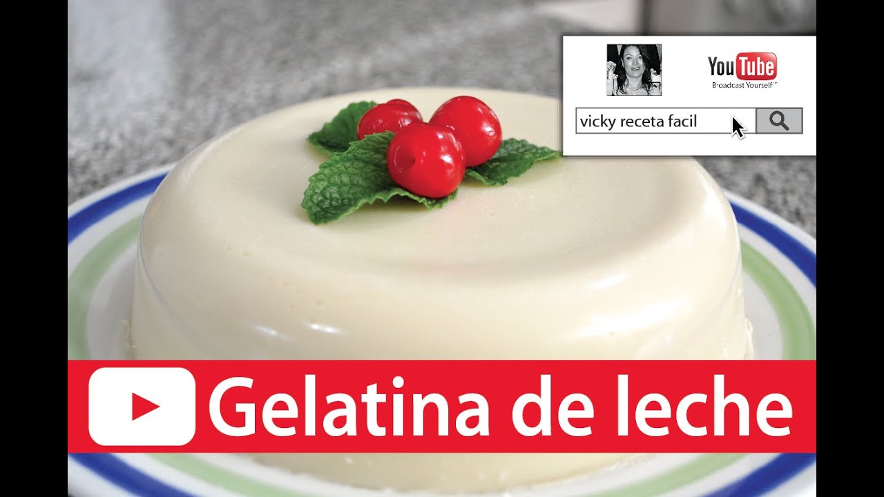 GELATINA DE LECHE | Gelatina de lechera | Vicky Receta Facil - YouTube