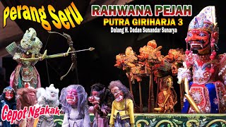 Cepot Heureuy Jeung Buta, Raramena Perang (Rahwana Pejah, Bag Akhir) Pgh 3 H. Dadan Sunandar Sunarya