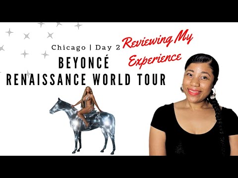 Reviewing My Experience Of Beyoncé's Renaissance World Tour Concert ...