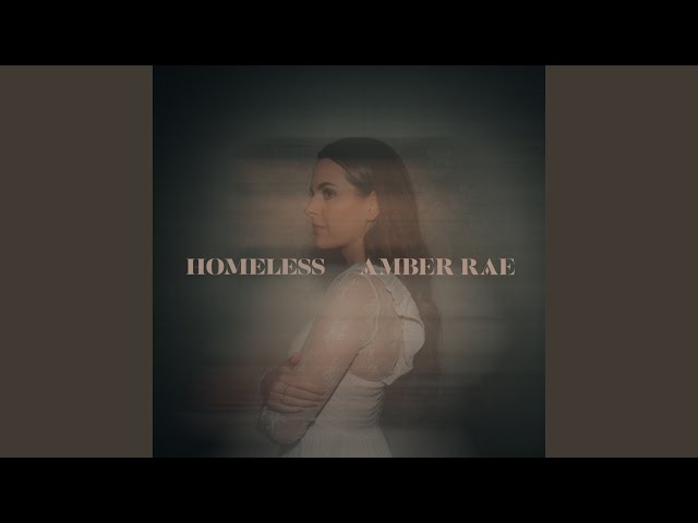 Amber Rae - Homeless