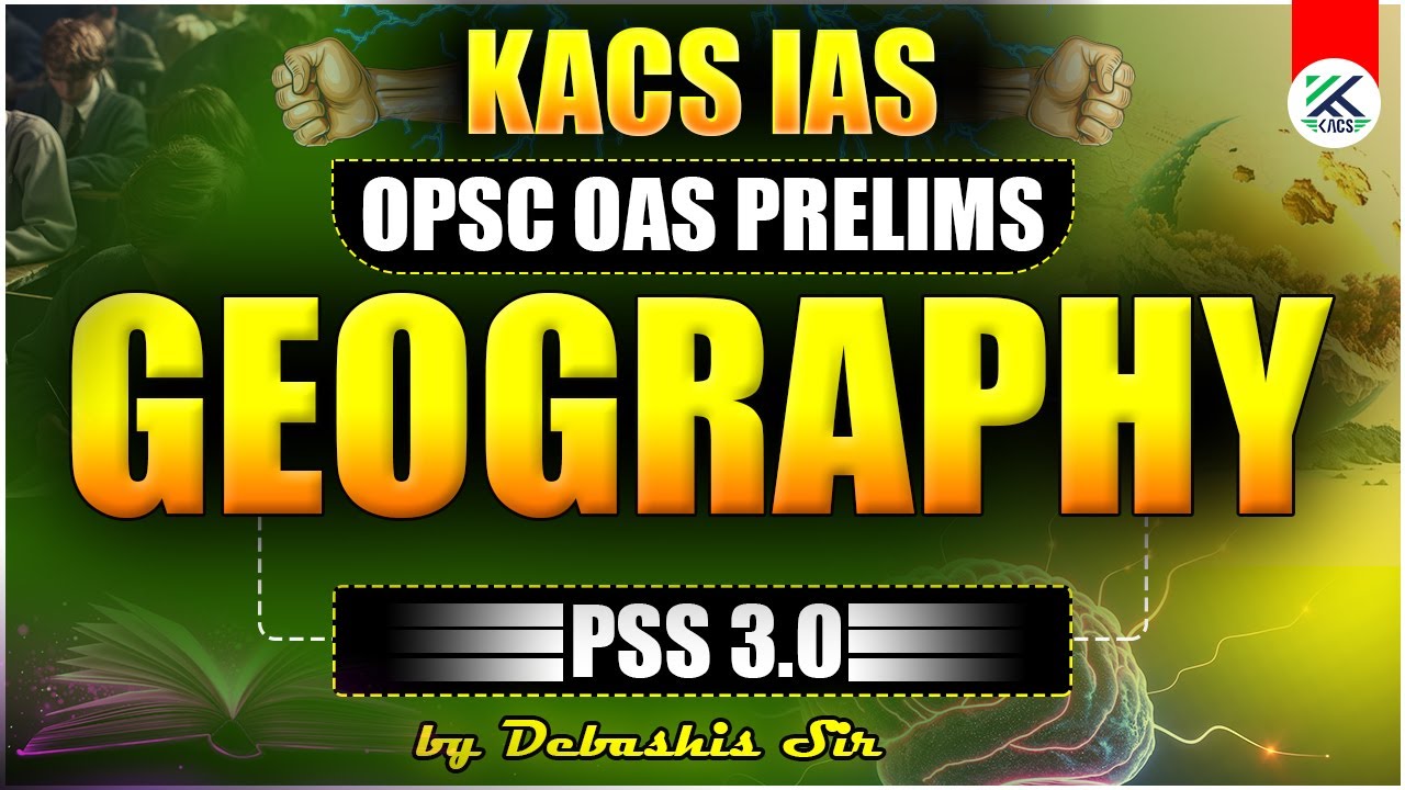 OPSC OAS Prelims Class | OPSC OAS Geography Class | OPSC Geography Class