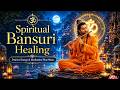 🌿Spiritual Bansuri Healing | Positive Energy & Meditation Flute Music🌿