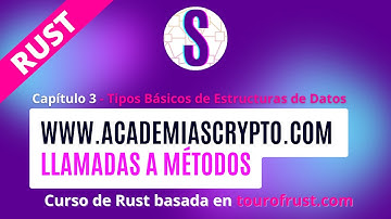Llamadas a métodos con #Rustlang - Capítulo 3 - Tipos Básicos de Estructuras de Datos