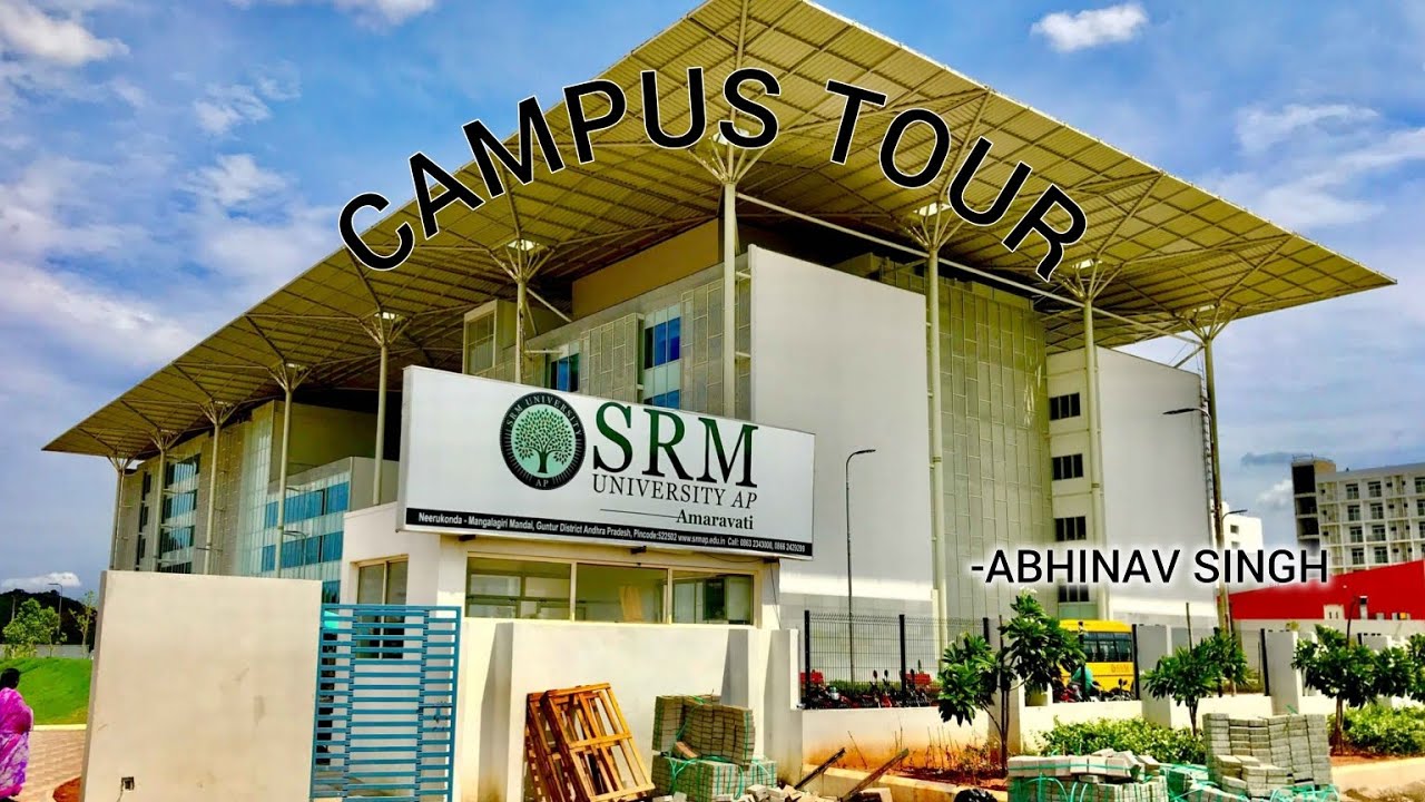 Campus Tour SRM University AP || Abhinav singh chouhan - YouTube