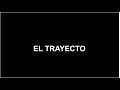 Cortometraje "El Trayecto"