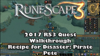 RS3 Quest Guide - Recipe For Disaster: Pirate Pete - 2017(Up to Date!
