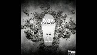 NAV  - Casket [ft. Preme & Saif] (Official Audio)