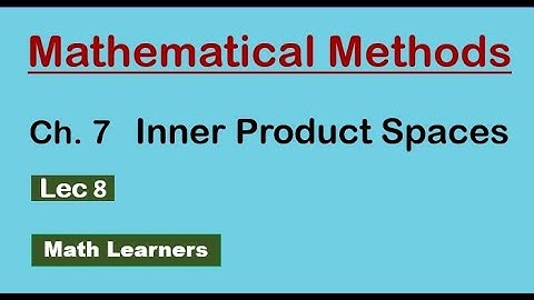 Ch 7 Inner product spaces Lec 8 Exercise 7.1 Q 4, 5, 6. for BSc, BS Math