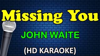 MISSING YOU - John Waite (HD Karaoke)