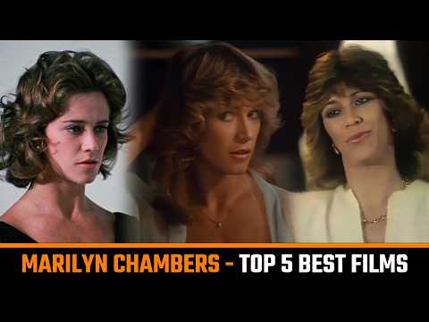 Top 5 Best Marilyn Chambers Adult Films from the Golden Era