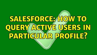 Salesforce: How to query active users in particular profile