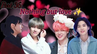 Nothing but love 💞part 36💞 taekook yoonmin love story #taekook #yoonmin #namjin #bts #armymisswish