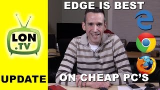 Why Edge Browser is Best on Cheap Windows Laptops  / PCs vs. Chrome / Firefox