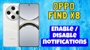 Oppo Find X8 How to Turn On/Off Notifications || Enable / Disable notifications