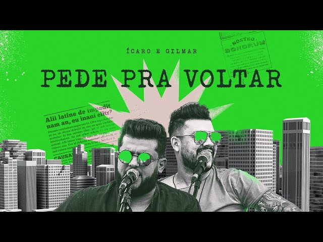 Icaro e Gilmar - Pede Pra Voltar