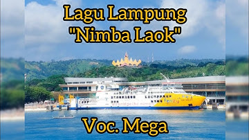 LAGU LAMPUNG "NIMBA LAOK" Voc. Mega