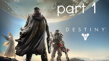 Destiny Gameplay Walkthrough - Part 1- Intro/Campaign Mission 1 (PS4/XB1 1080p HD)