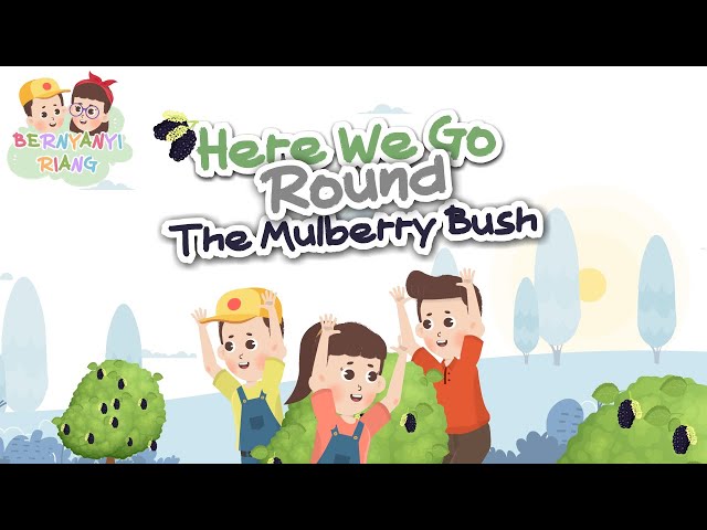 HERE WE GO ROUND THE MULBERRY BUSH | KIDS SONGS AND NURSERY RHYMES class=