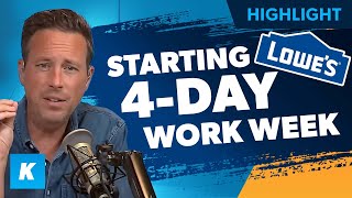 Lowe's Adopts 4Day Work Week! (Here's Why)