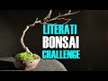 Literati bonsai challenge