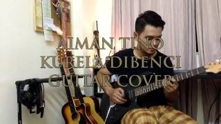 Aiman Tino - Ku Rela Dibenci | Guitar Solo