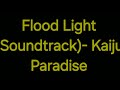 Kaiju Paradise Flood Light (Soundtrack) 3.3.1 🎶
