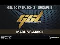 Maru vs jjakji  gsl 2017 s3  ro32  groupe e  match 1  starcraft 2