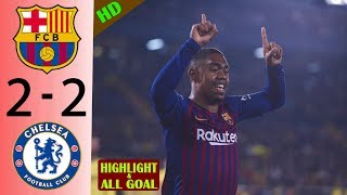 Barcelona vs chelsea 2-2 highlights & goals (last match) 2019