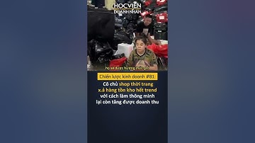 Chiến lược xả hàng tồn thời trang khôn ngoan #hocviendoanhnhan #kinhdoanh #shorts