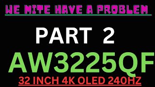 ALIENWARE 32inch 4k OLED 240hz AW3225QF  Replacement Update