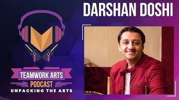 Teamwork Arts Podcast Ep. 16 | Darshan Doshi on Playing the Drums & Surviving in the Music Business